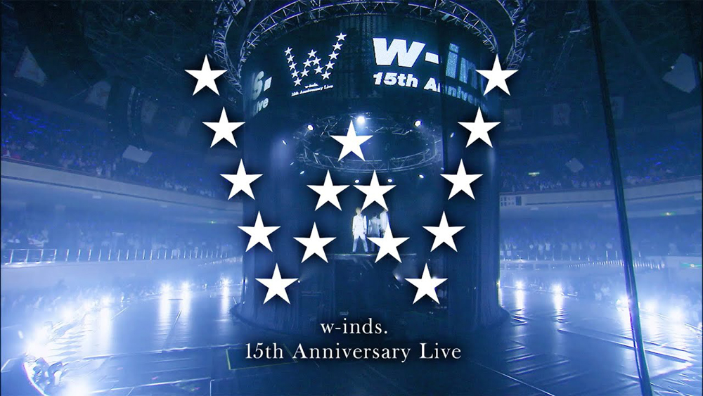 w-inds. – 15th Anniversary Live