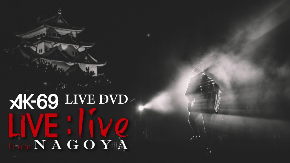 AK-69 – LIVE:live from Nagoya