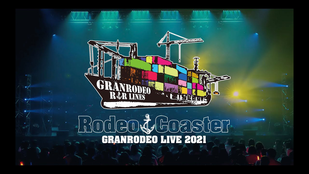 GRANRODEO LIVE 2021 “Rodeo Coaster”