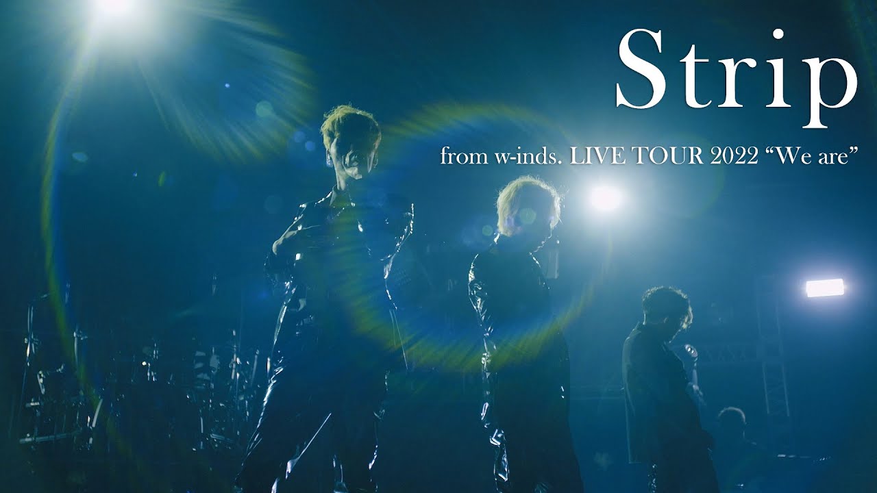 w-inds. LIVE TOUR 2022 “We are”