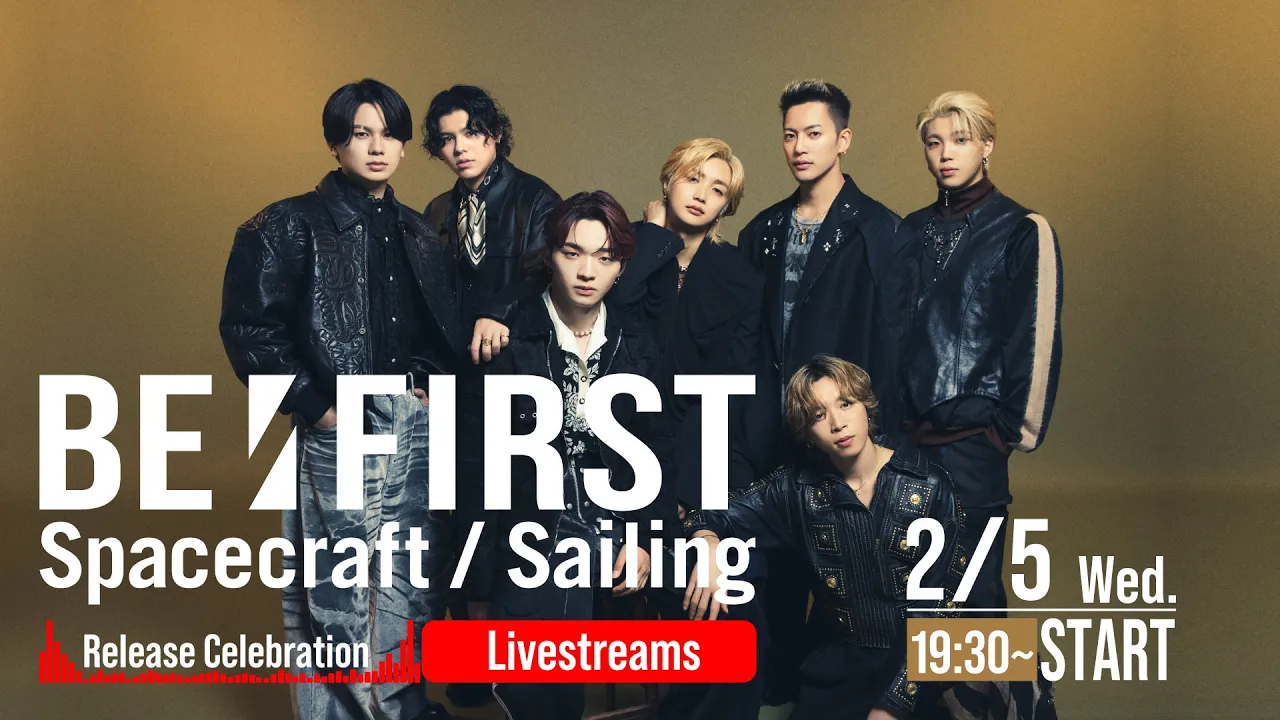 BE:FIRST “Spacecraft / Sailing” Release Celebration Livestreams