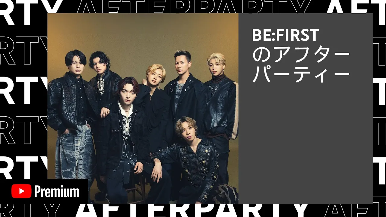 [BE:FIRST] YouTube Premium Afterparty “Spacecraft / Sailing”