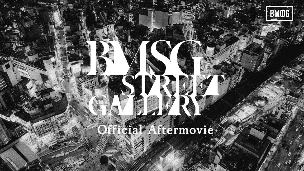 BMSG STREET GALLERY -Official Aftermovie-