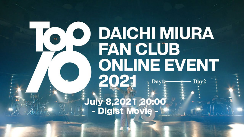 三浦大知 – DAICHI MIURA FAN CLUB ONLINE EVENT 2021 TOP 10